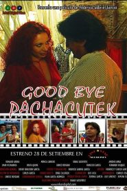 Good Bye Pachacutek Online In Netflix