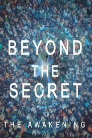 Beyond The Secret: The Awakening Online In Netflix