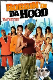 Robbin’ in da Hood Online In Netflix