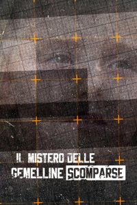 Il mistero delle gemelline scomparse Online In Netflix