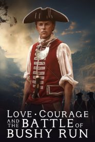 Love, Courage and the Battle of Bushy Run Online In Netflix