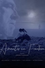 Amantes na Fronteira Online In Netflix
