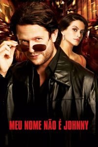 Meu Nome não é Johnny Online In Netflix