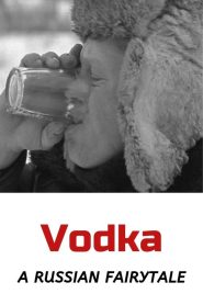 Vodka: A Russian Fairytale Online In Netflix