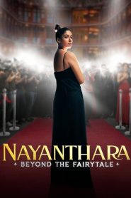 Nayanthara: Beyond the Fairy Tale Online In Netflix