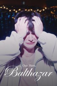 Our Hero, Balthazar Online In Netflix