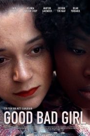 Good Bad Girl Online In Netflix
