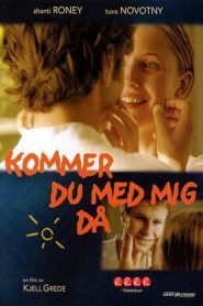Kommer du med mig då? Online In Netflix