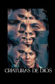 Criaturas de Dios Online In Netflix