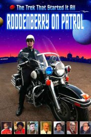 Roddenberry on Patrol Online In Netflix