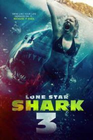 Lone Star Shark 3 Online In Netflix