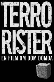 Terrorister – En film om dom dömda Online In Netflix