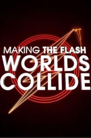 Making The Flash: Worlds Collide Online In Netflix
