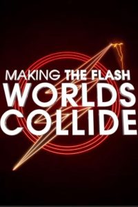 Making The Flash: Worlds Collide Online In Netflix