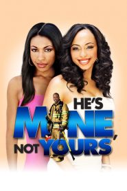 He’s Mine Not Yours Online In Netflix