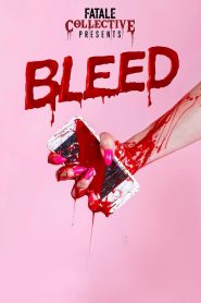 Fatale Collective: Bleed Online In Netflix