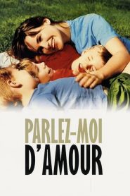 Parlez-moi d’amour Online In Netflix
