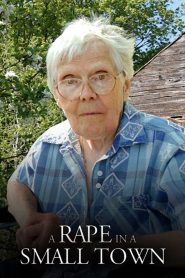 Violación En Un Pueblo Pequeño: La Historia De Florence Holway Online In Netflix
