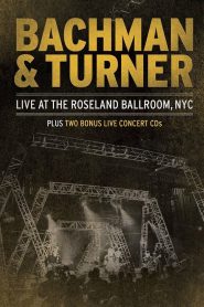 Bachman & Turner – Live at the Roseland Ballroom Online In Netflix