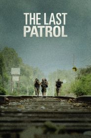 The Last Patrol Online In Netflix