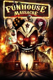 The Funhouse Massacre Online In Netflix
