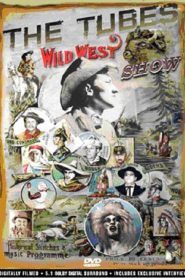 The Tubes – Wild West Show Online In Netflix