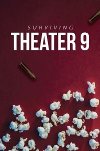 Surviving Theater 9 Online In Netflix