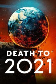 Death to 2021 Online In Netflix