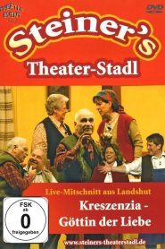 Peter Steiners Theaterstadl – Kreszenzia – Göttin der Liebe Online In Netflix