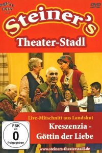 Peter Steiners Theaterstadl – Kreszenzia – Göttin der Liebe Online In Netflix