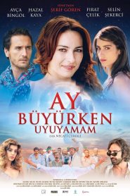 Ay Büyürken Uyuyamam Online In Netflix