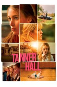 Tanner Hall Online In Netflix