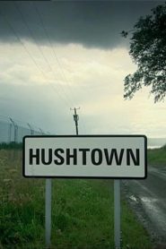 Hushtown Online In Netflix