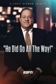 He Did Go All the Way: A Chris Berman Tribute Online In Netflix