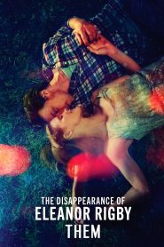 La desaparición de Eleanor Rigby: Ellos Online In Netflix