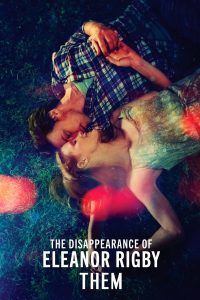 La desaparición de Eleanor Rigby: Ellos Online In Netflix