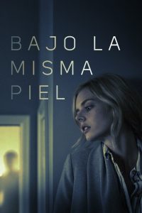 Bajo la misma piel Online In Netflix