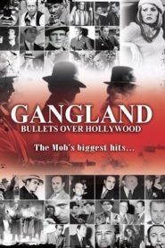 Gangland: Bullets over Hollywood Online In Netflix