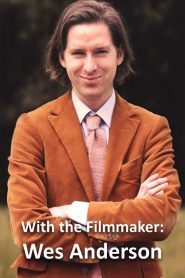 With the Filmmaker: Wes Anderson Online In Netflix