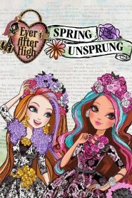 Ever After High: Primavera Desencantada Online In Netflix