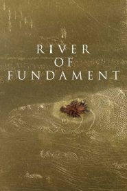 River of Fundament Online In Netflix