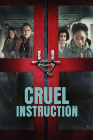 Cruel Instruction Online In Netflix