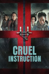 Cruel Instruction Online In Netflix