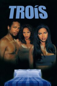 Trois Online In Netflix