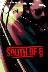 South of 8 Online In Netflix