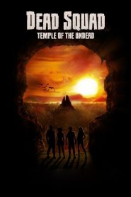 Dead Squad: Temple of the Undead Online In Netflix