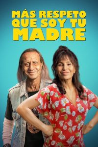 Más respeto que soy tu madre Online In Netflix