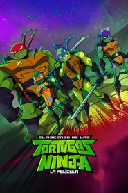 El ascenso de las Tortugas Ninja: La película Online In Netflix