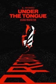Under The Tongue Online In Netflix
