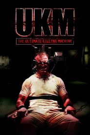 UKM: The Ultimate Killing Machine Online In Netflix